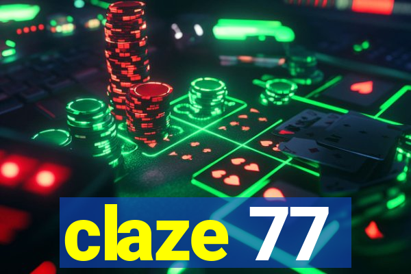 claze 77
